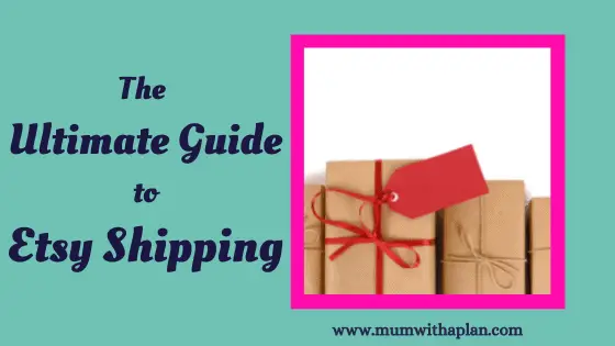Ultimate guide to Etsy shipping
